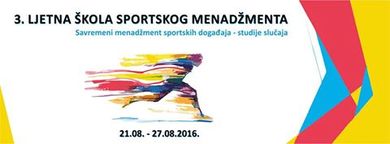 Ljetna škola sportskog menadžmenta: 21.08 - 27.08.2016. godine